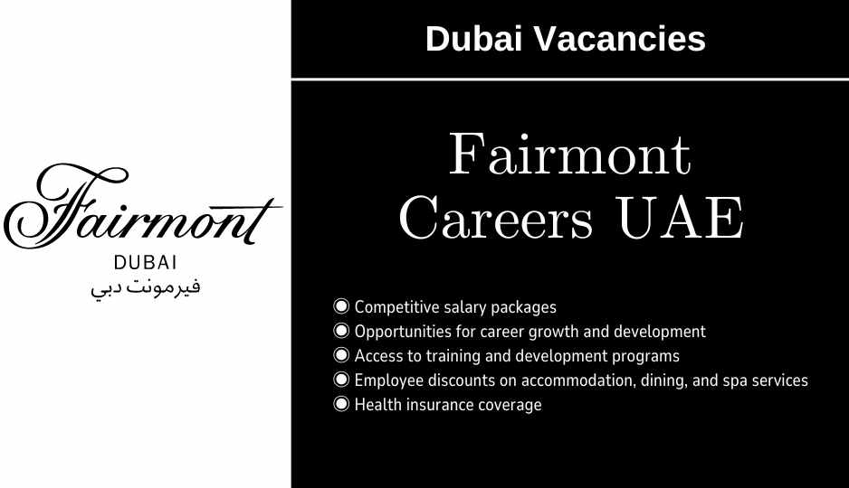 Fairmont Careers UAE Dubai Urgent Vacancies 2024