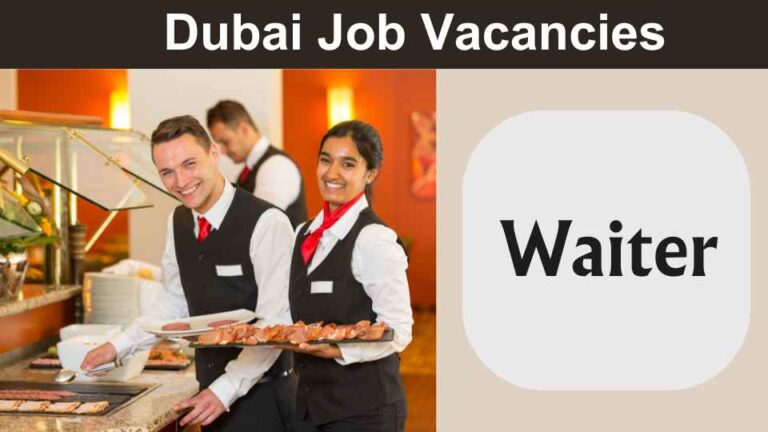 Waiter Jobs in Dubai for Freshers | Immediate & Urgent Vacancies