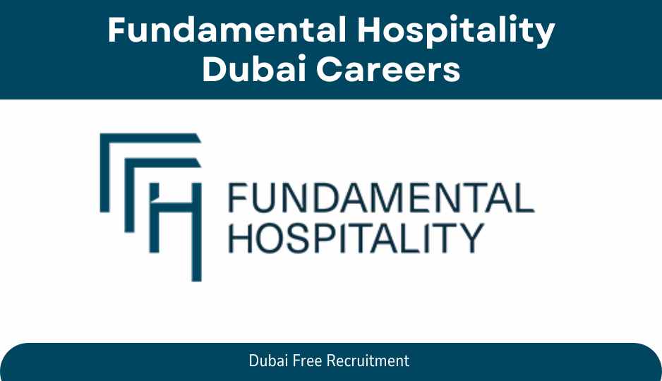 Fundamental Hospitality Dubai Careers | Hospitality Jobs in Dubai for Freshers