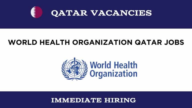 World Health Organization Qatar Jobs - Qatar Urgent Jobs