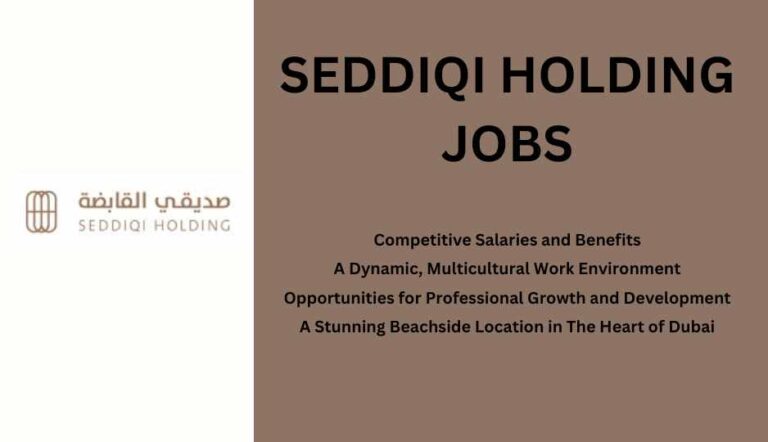 Seddiqi Holding Careers Dubai - Urgent Jobs in UAE