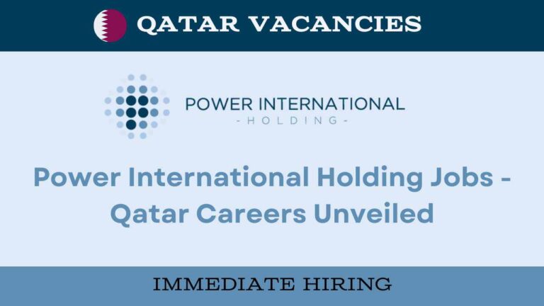 Power International Holding Jobs in Qatar