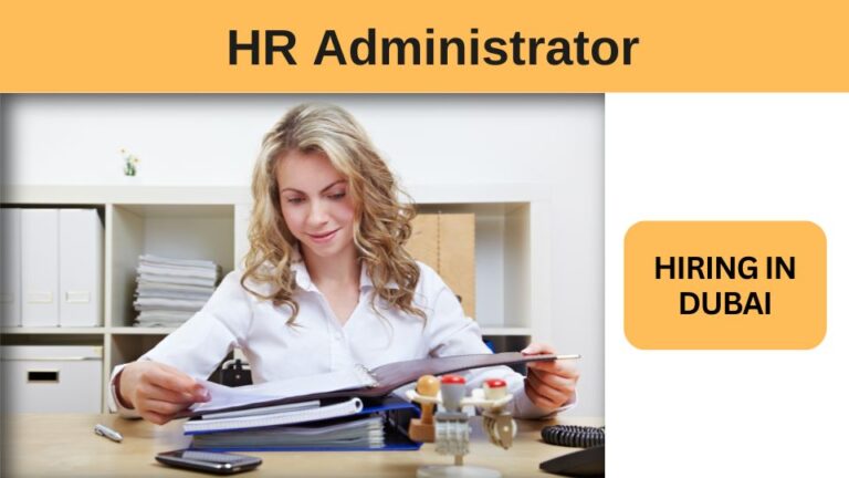 Immediate Hiring: HR Administrator Jobs in Dubai