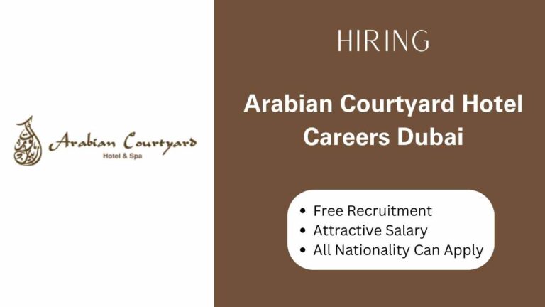 Arabian Courtyard Hotel Careers Dubai - Dubai Urgent Vacancies