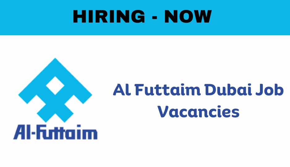 Al Futtaim Dubai Job Vacancies | Urgent Vacancies In Dubai