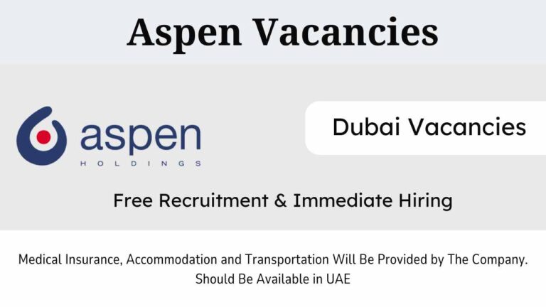 Aspen Vacancies | Urgent Vacancies Dubai 2024