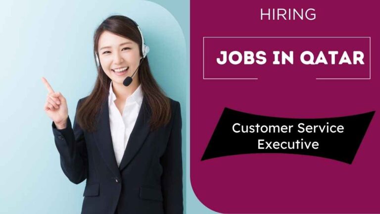 Customer Service Executive Jobs in Qatar