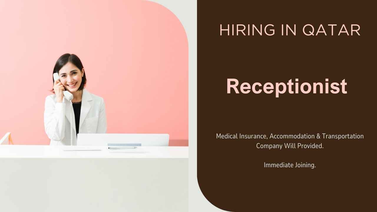 Qatar Vacancy Today - Receptionist