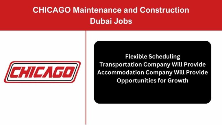 Jobs In Dubai CHICAGO | Urgent Vacancies In Dubai