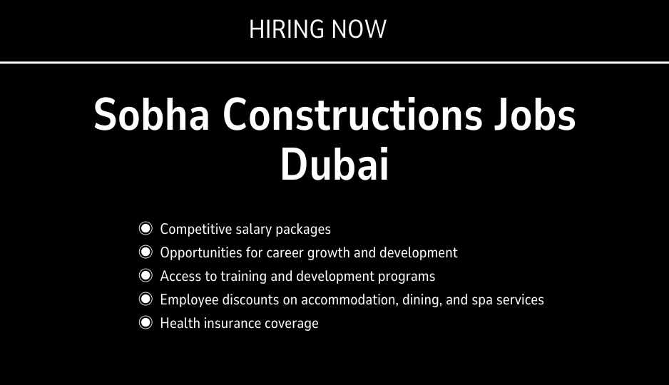 Sobha Constructions Jobs Dubai | Urgent Vacancies