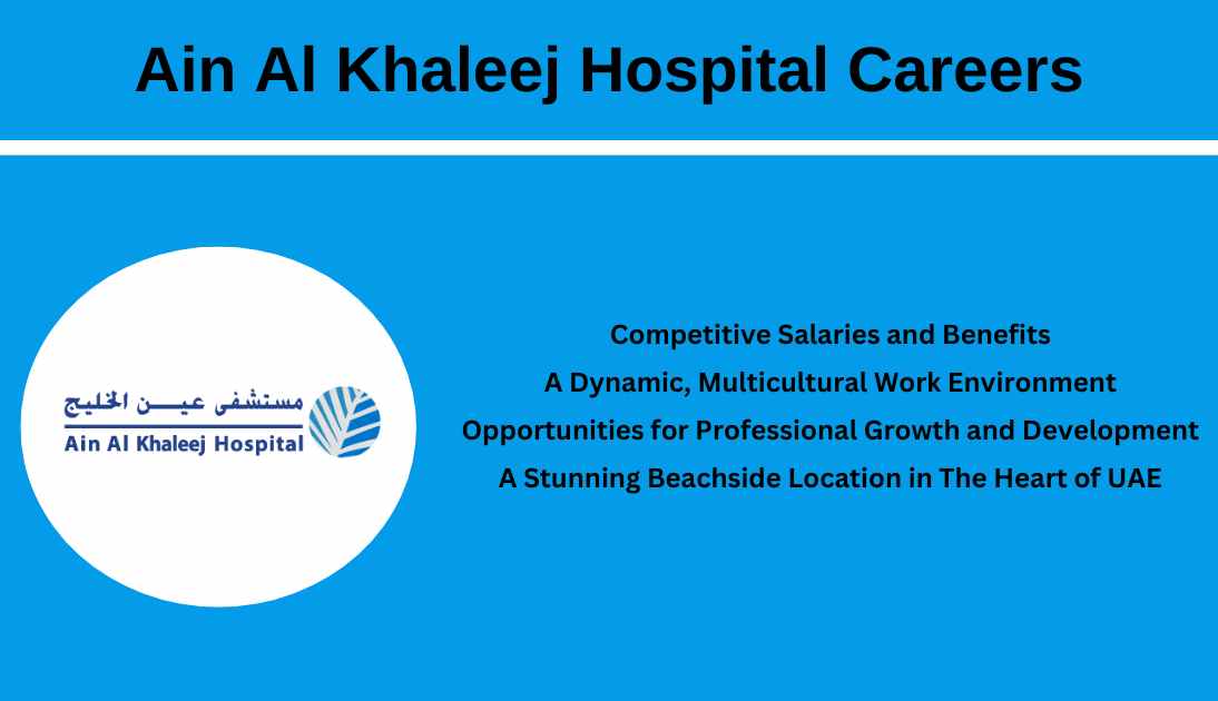 Ain Al Khaleej Hospital Careers | UAE Urgent Vacancies