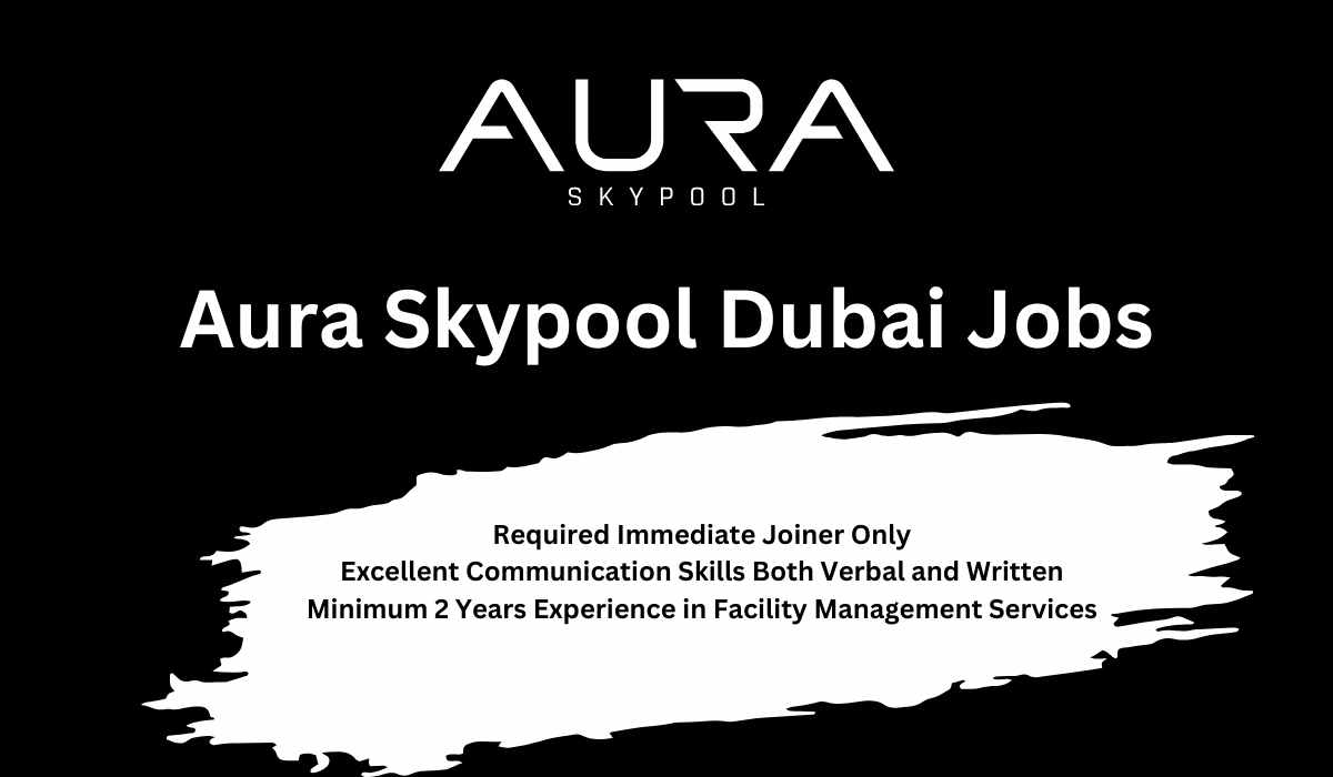 Aura Skypool Dubai Jobs: Your Gateway to Exciting Career Opportunities