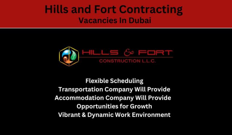 Hills and Fort Contracting - Urgent Vacancies In Dubai