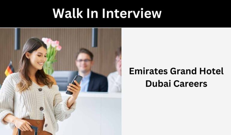 Emirates Grand Hotel Careers - Walk In Interview