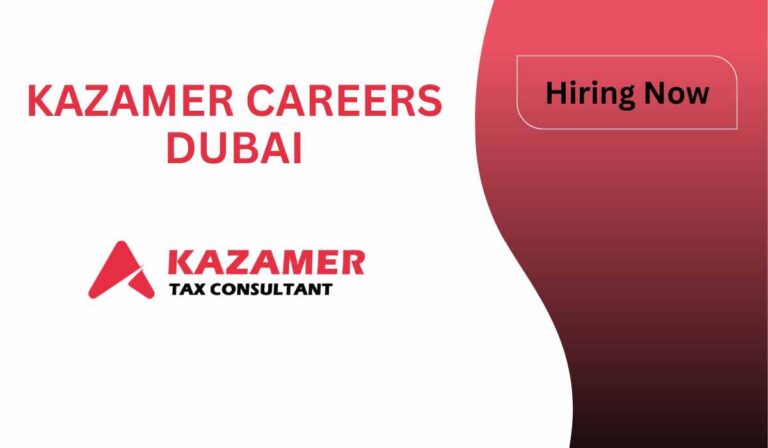 Kazamer Careers Dubai - Hot Job Alert!