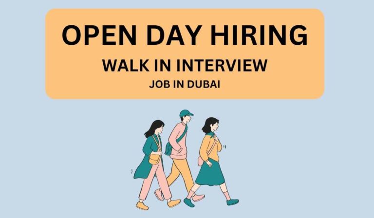 Open Day Hiring in Dubai - Walk in Interview
