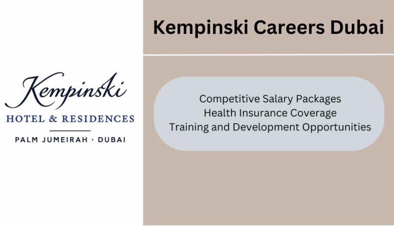 Kempinski Careers Dubai: Exploring Exciting Dubai Jobs and Opportunities