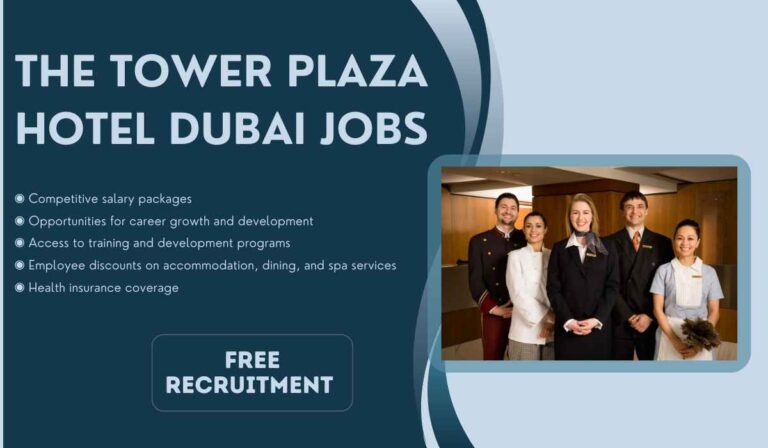 The Tower Plaza Hotel Dubai Careers: Your Gateway to Exciting Opportunities