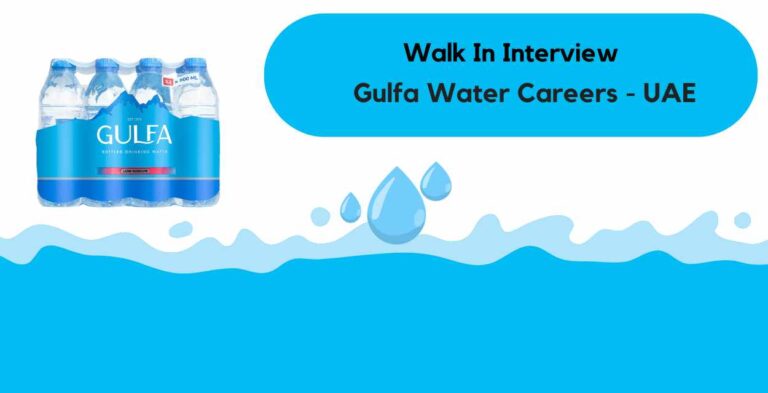 Gulfa Water Job Vacancy: UAE Walk in Interview