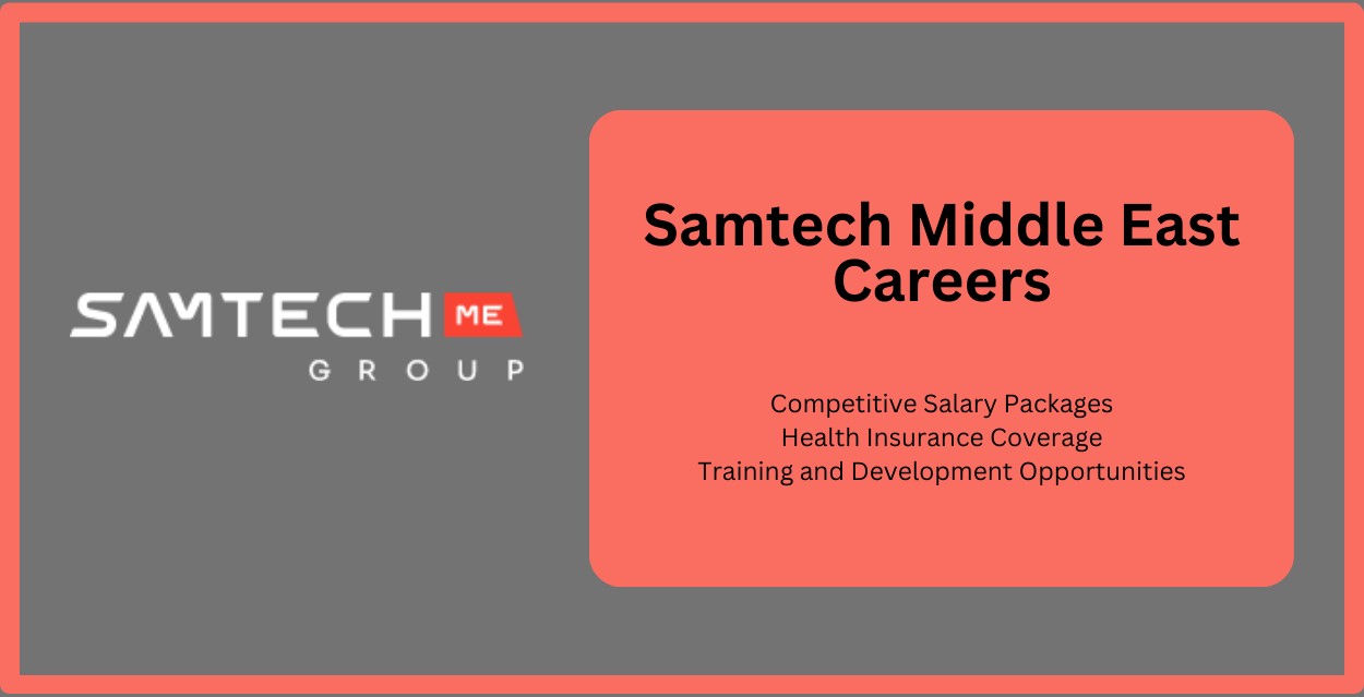 Samtech Middle East Careers: Exciting Opportunities Await in Dubai