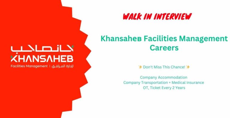 Latest Walk in Interview in Dubai: Khansahев Facilities Management Careers