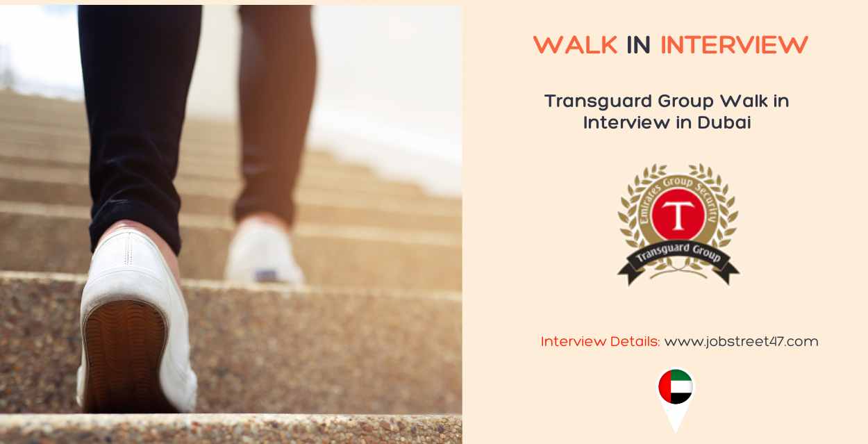Transguard Group Walk in Interview in Dubai