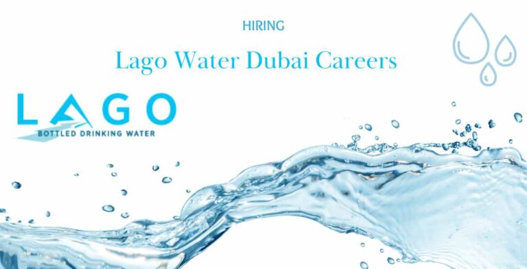 Lago Water Dubai Careers: Dubai Urgent Vacancies