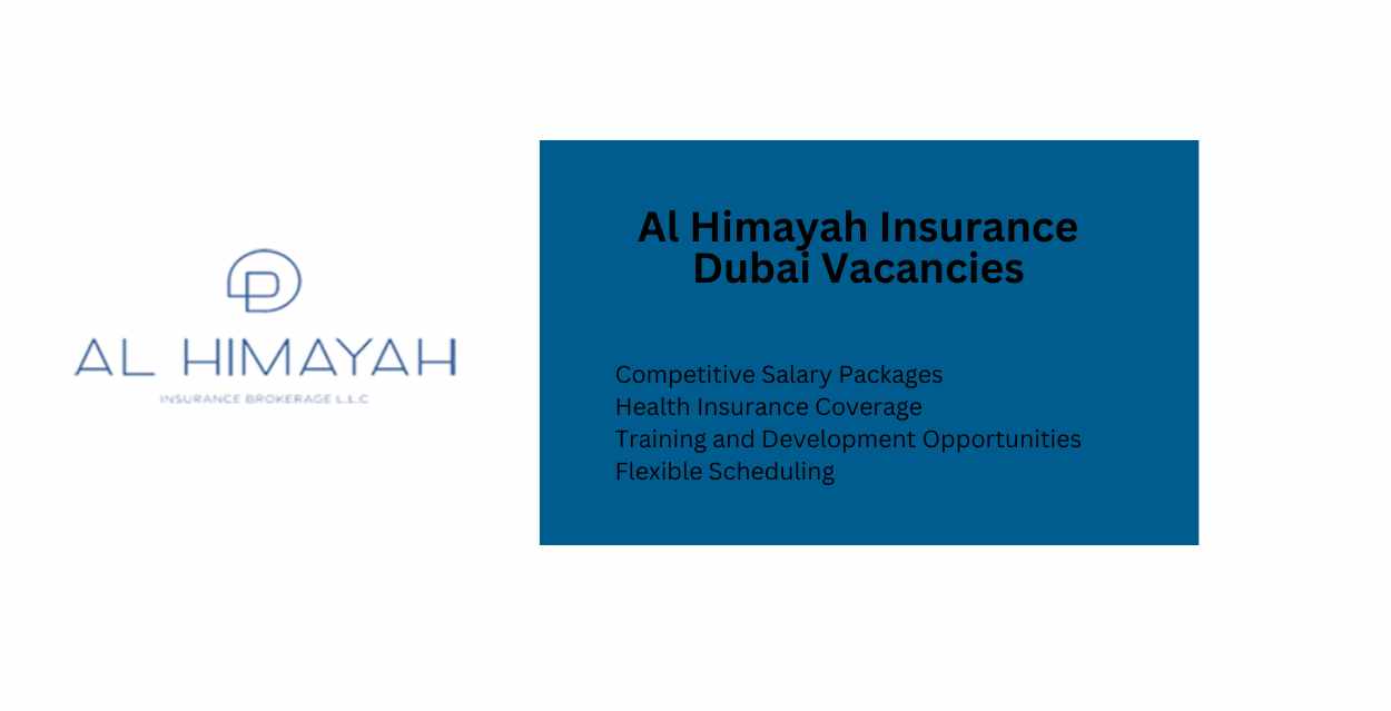 Al Himayah Insurance Dubai Vacancies: Urgent Vacancies