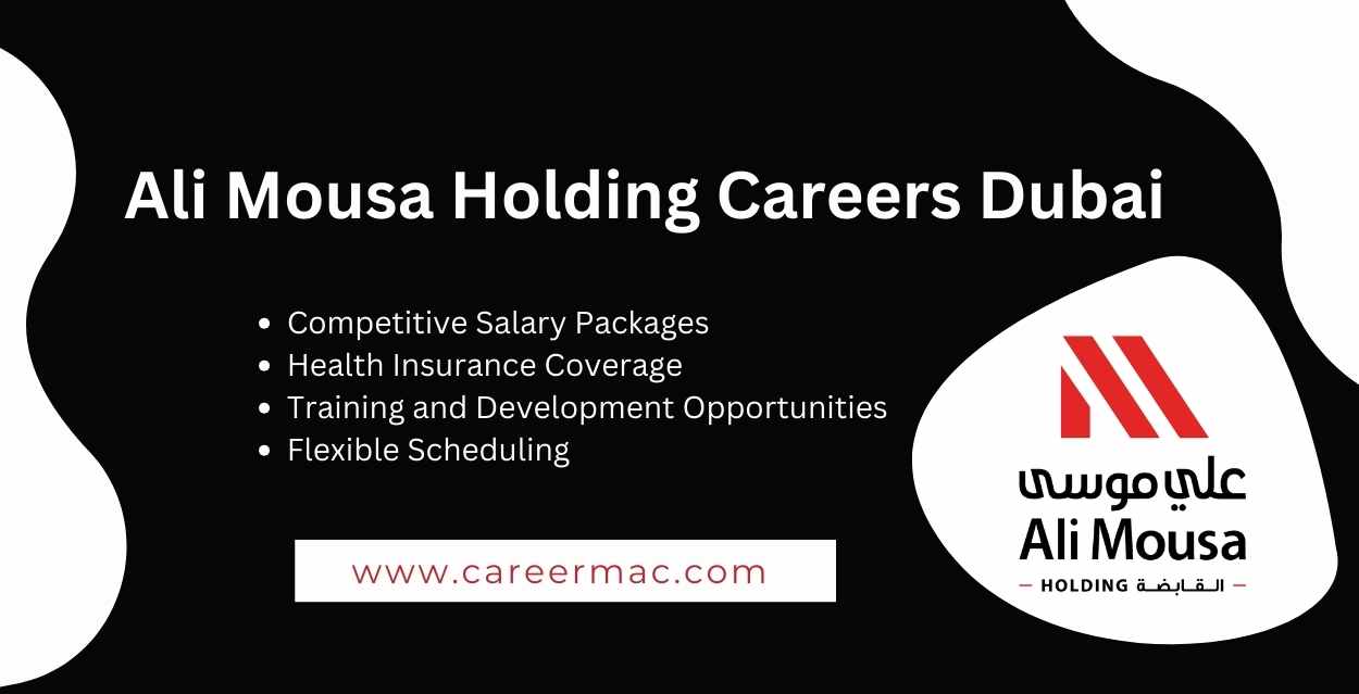 Ali Mousa Holding Careers Dubai: Urgent Vacancies