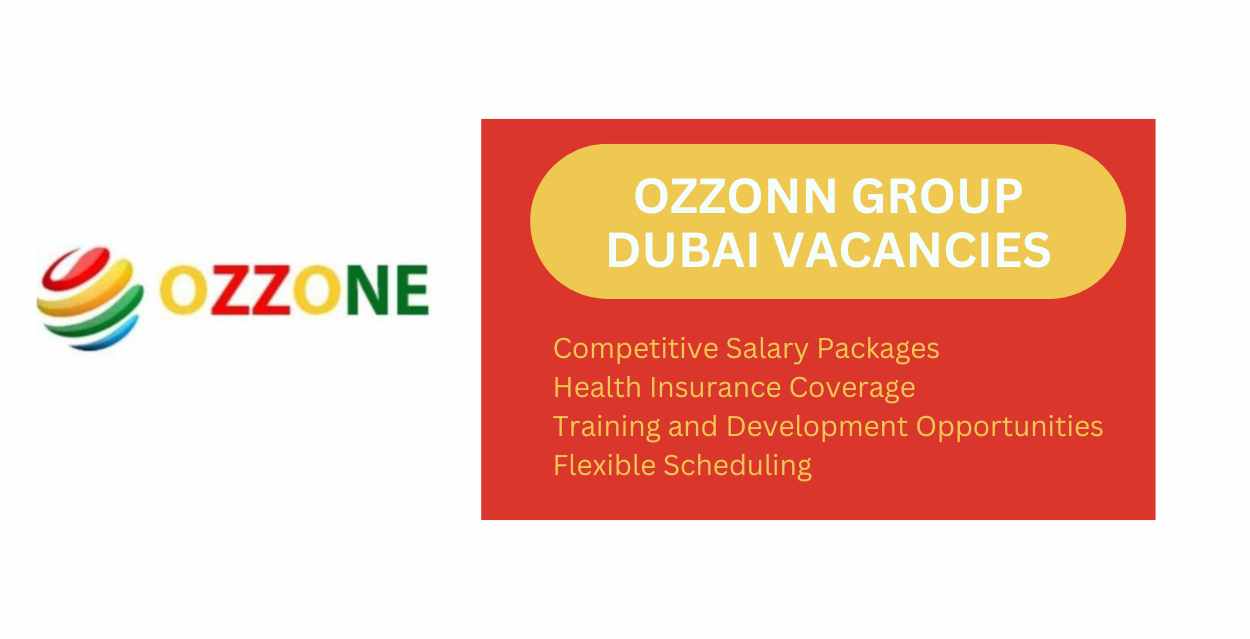 Ozzonn Group Dubai Vacancies