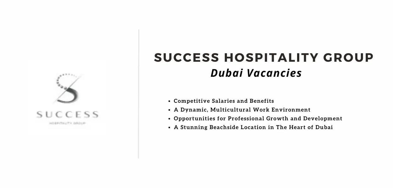 Success Hospitality Dubai Careers: Urgent Recruitment