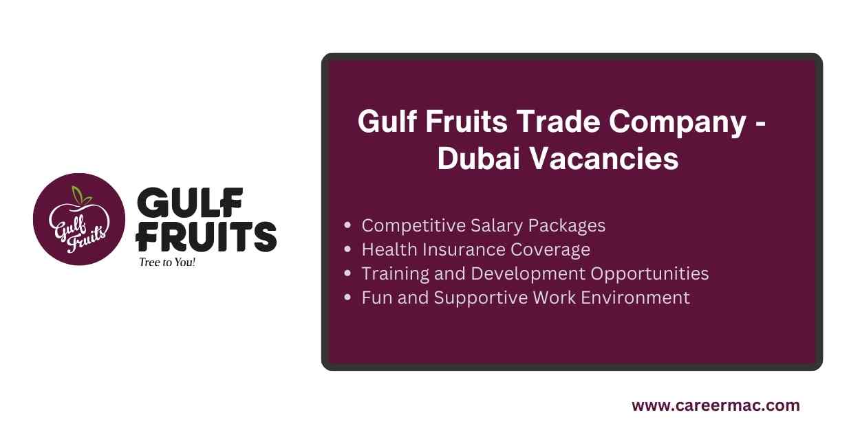 Gulf Fruits Trade Company Is Hiring