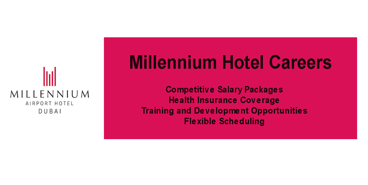 Millennium Hotel Careers UAE: Urgent Vacancies in Dubai