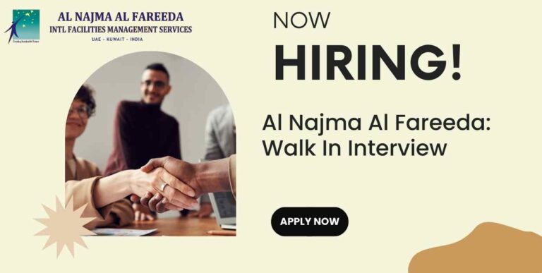 Al Najma Al Fareeda Careers: Walk In Interview