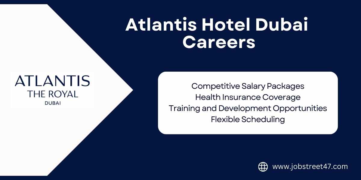 Atlantis Hotel Dubai Careers: Urgent Vacancies in Dubai