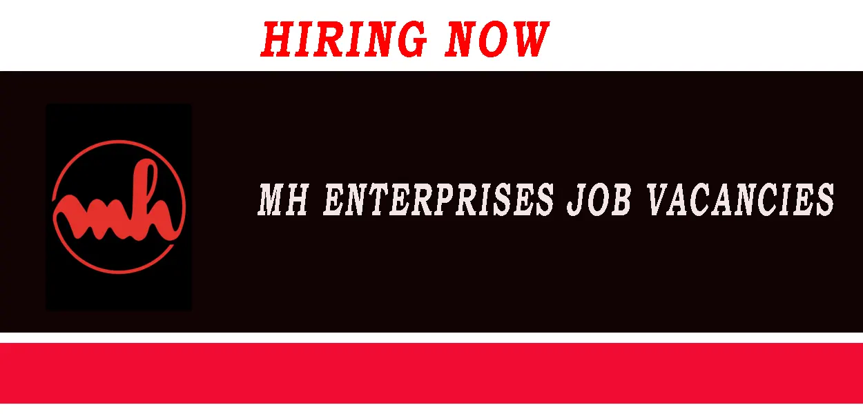 MH Enterprises Job Vacancies: Urgent Vacancies in Dubai