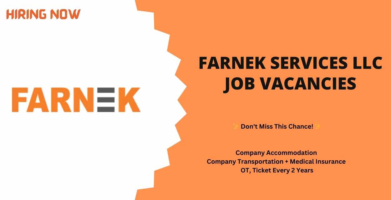 Farnek Services LLC Job Vacancies: Urgent Vacancies