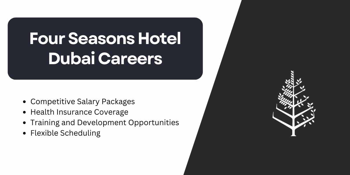 Four Seasons Hotel Dubai Careers: Urgent Recruitment