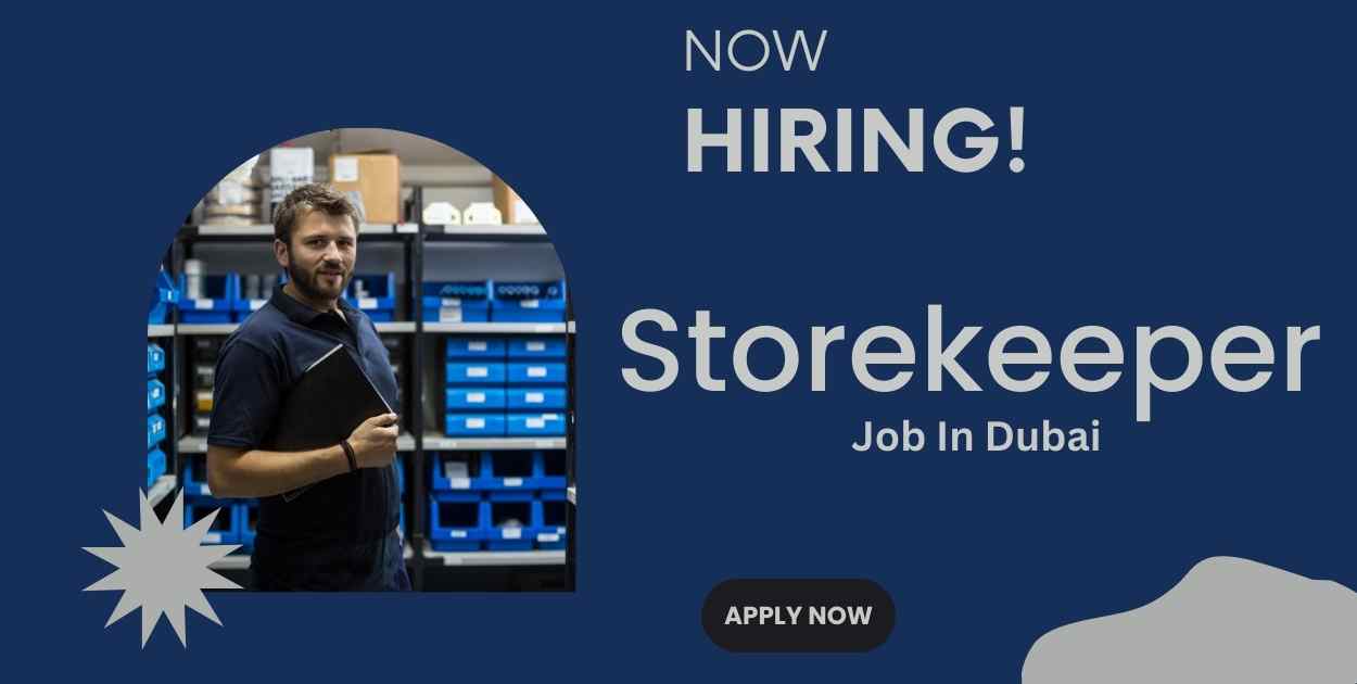 Store Keeper Jobs in Dubai | Dubai Urgent Vacancies