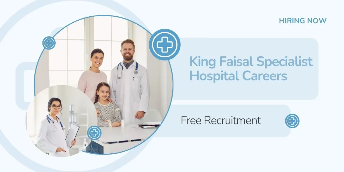 King Faisal Specialist Hospital Careers - Riyadh Job Vacancy