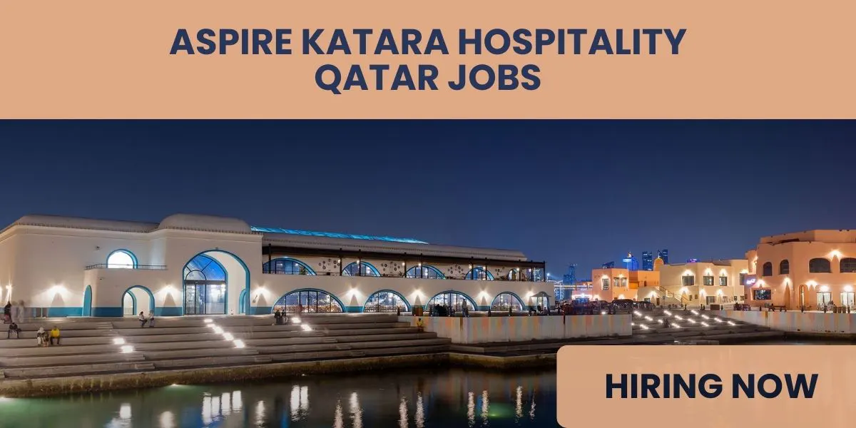 Aspire Katara Hospitality Job Vacancy: Qatar Jobs