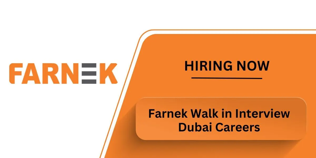 Farnek Walk in Interview: Dubai Careers