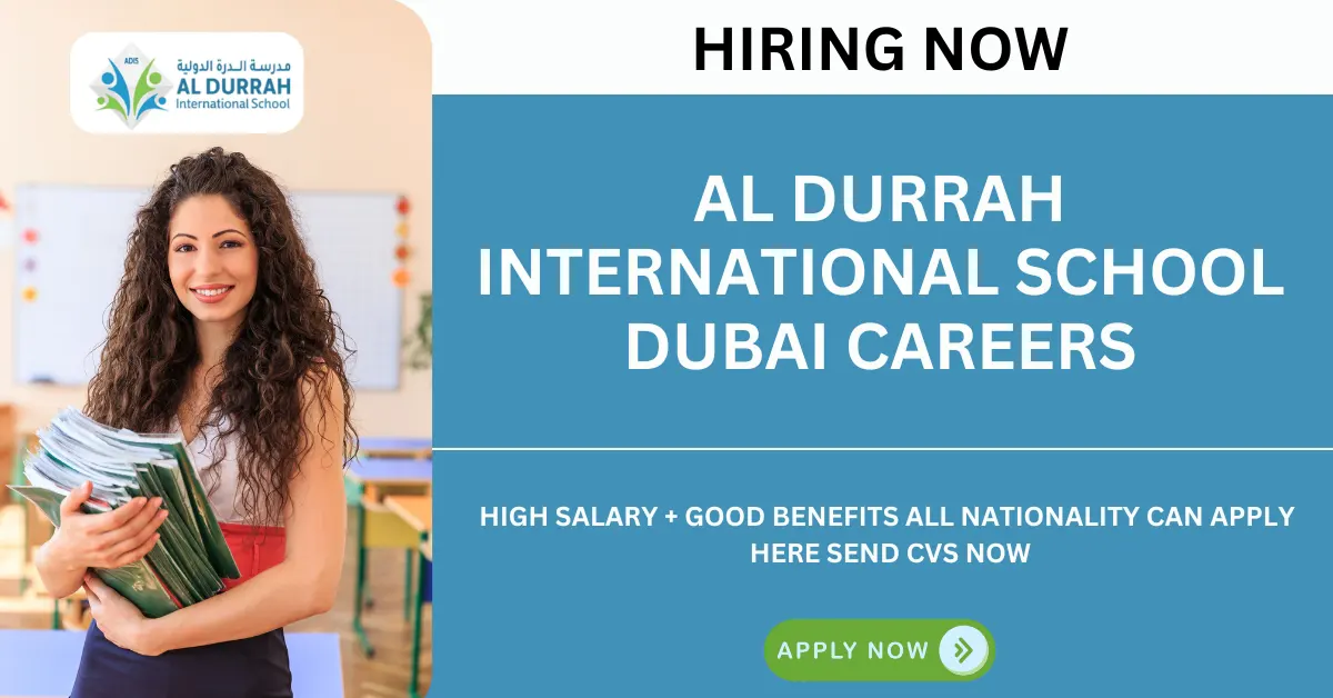 Al Durrah International School Dubai Job Posts - Vacancies in Dubai today