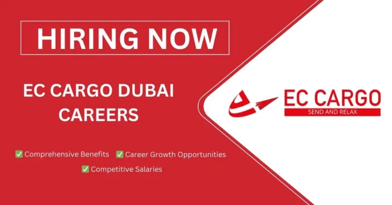 EC Cargo Dubai Careers: Urgent Vacancies In Dubai