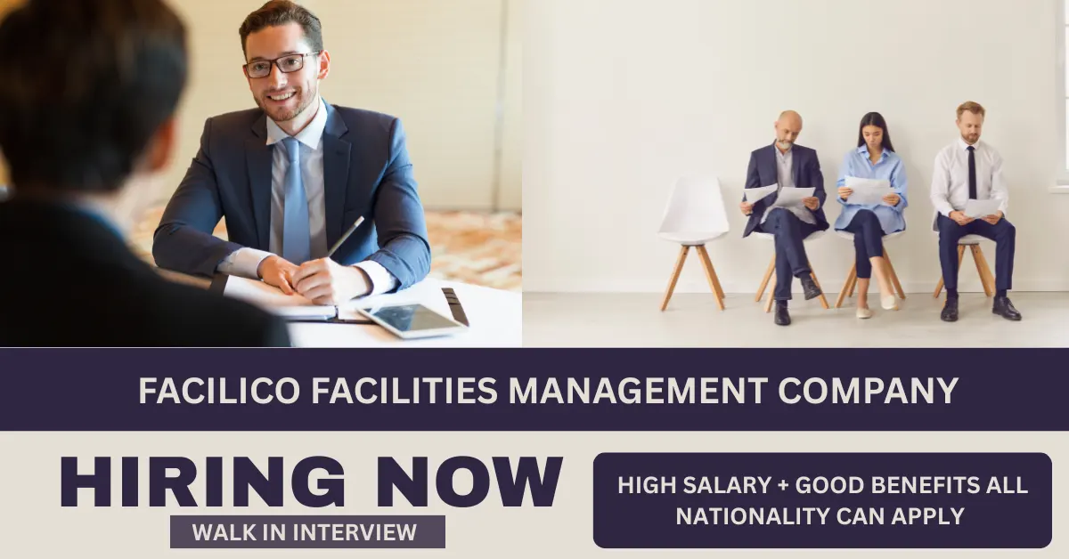 Walk In Interview In Dubai – Urgent Hiring for Facilico Facilities Management Company