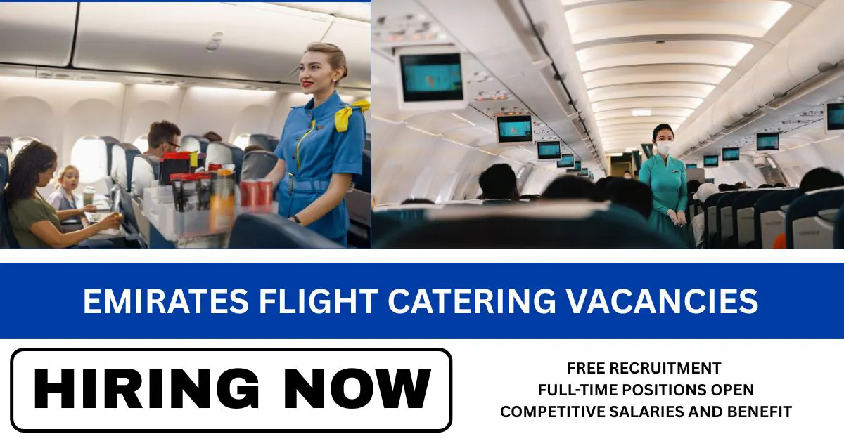 Explore the Latest Emirates Flight Catering Vacancies – Urgent Hiring in Dubai