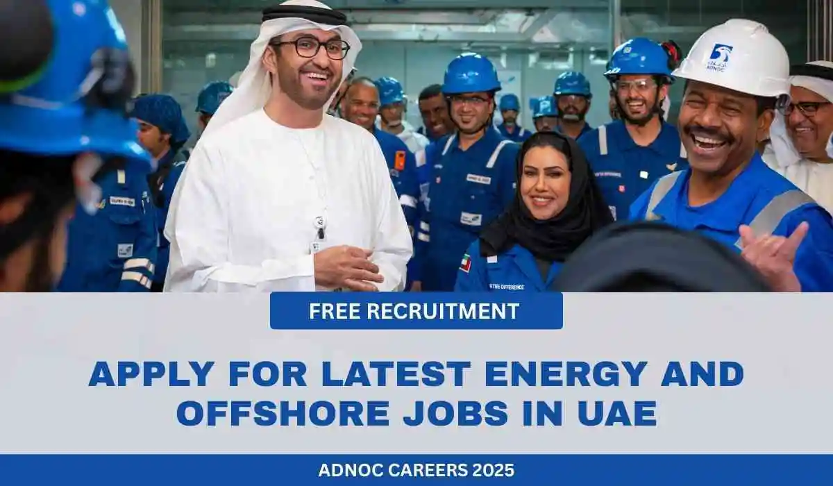 ADNOC Careers 2025 – Apply for Latest Energy & Offshore Jobs in UAE