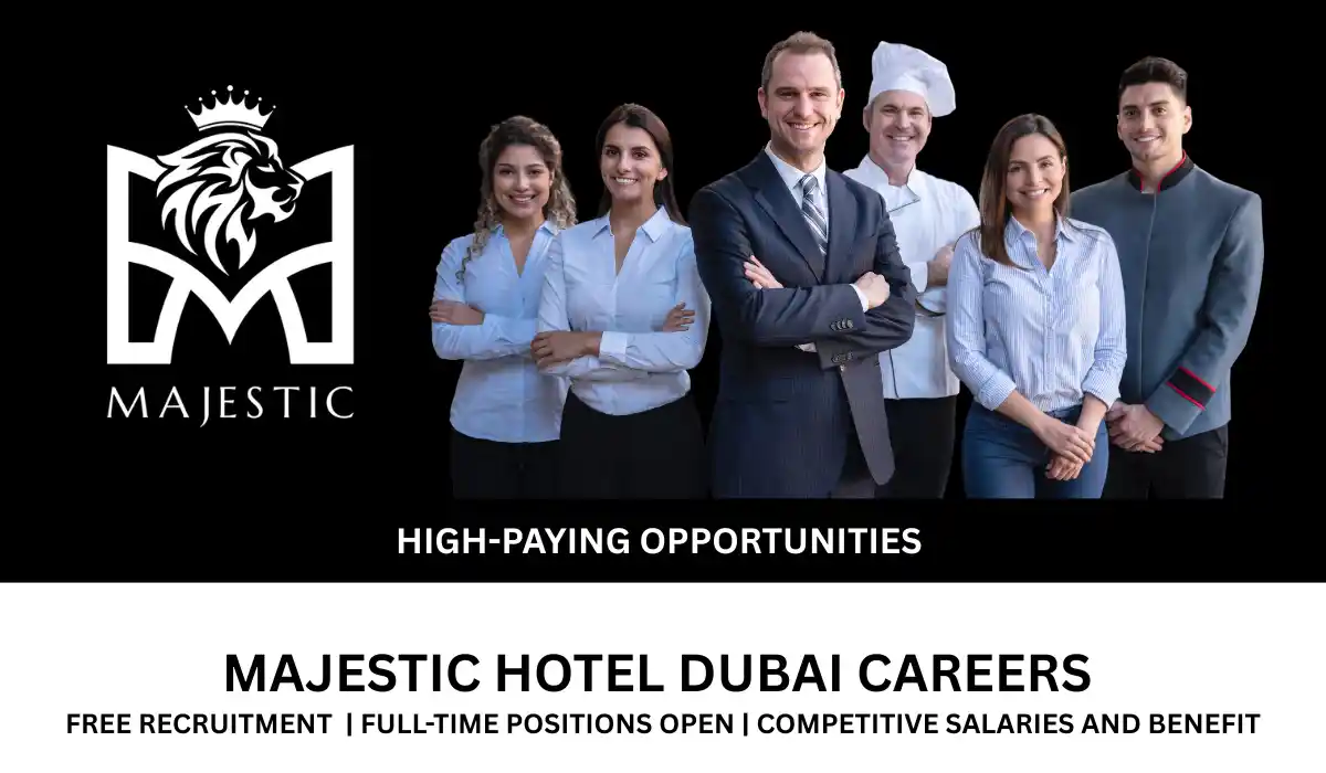 Majestic Hotel Dubai Careers | New job vacancies in UAE