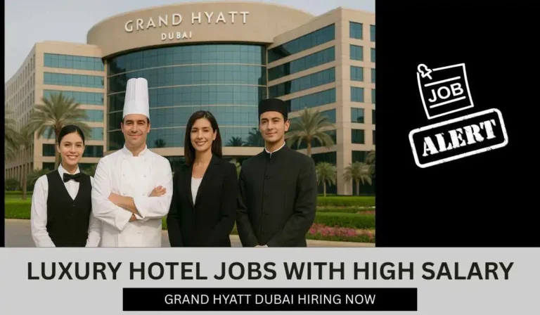 Grand Hyatt Dubai Hiring Now – Luxury Hotel Jobs with High Salary