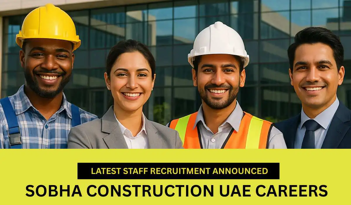 Sobha Construction Dubai Job Vacancy 2025 – Apply Now for High-Pay Roles